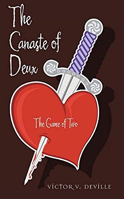 The Canaste Of Deux: The Game Of Two-..