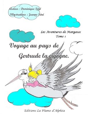 Voyage Au Pays De Gertrude La Cigogne-..