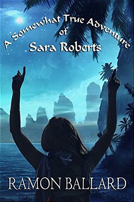 A Somewhat True Adventure Of Sara Roberts-..
