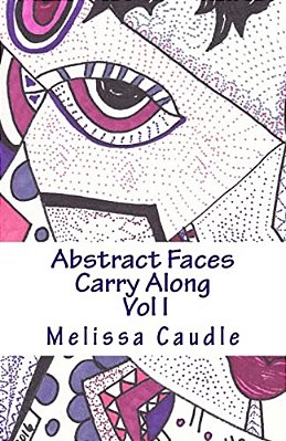 Abstract Faces Carry Along: Adult Coloring Book-..