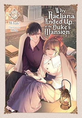 Why Raeliana Ended Up At The Duke's Mansion, Vol. 7: Volume 7-..