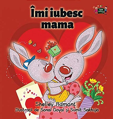 I Love My Mom: Romanian Edition-..