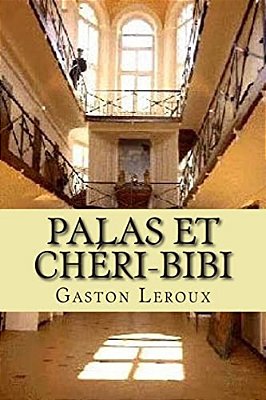 Palas Et Cheri-Bibi: Les Aventures De Cheri-Bibi-..