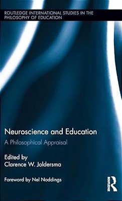 Neuroscience And Education: A Philosophical Appraisal-..