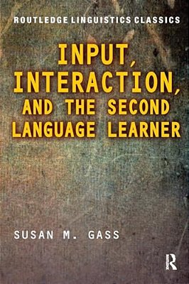 Input, Interaction, And The Second Language Learner-..