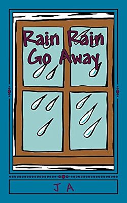 Rain Rain Go Away-..