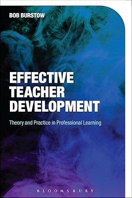 Effective Teacher Development: Theory And Practice In Professional Learning-..