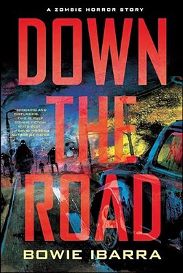 Down The Road: A Zombie Horror Story-..