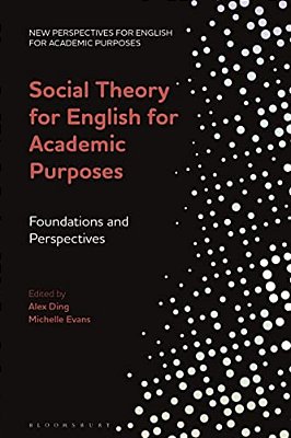 Social Theory For English For Academic Purposes: Foundations And Perspectives-..