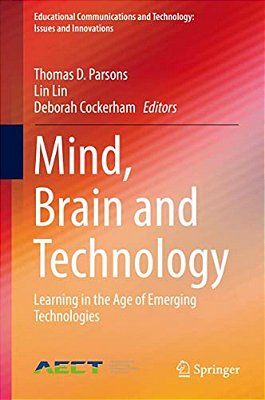Mind, Brain And Technology: Learning In The Age Of Emerging Technologies-..