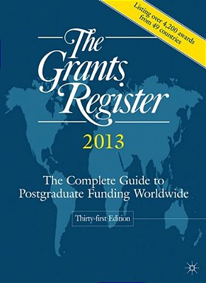 The Grants Register: The Complete Guide To Postgraduate Funding Worldwide-..