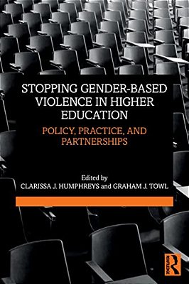 Stopping Gender-Based Violence In Higher Education: Policy, Practice, And Partnerships-..