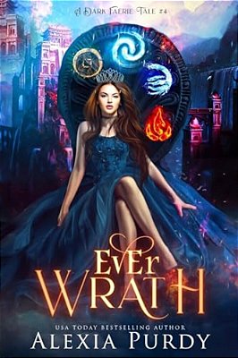 Ever Wrath (A Dark Faerie Tale #4)-..
