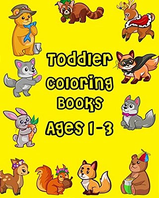 Toddler Coloring Books Ages 1-3: Giant Coloring Books For Toddlers, Fun Animals To Color For Early Childhood Learning (100 Pages)-..