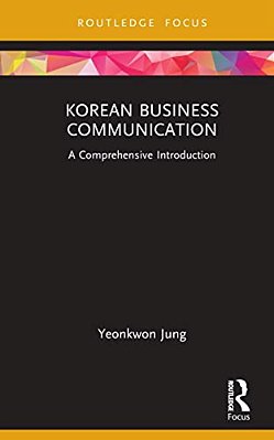 Korean Business Communication: A Comprehensive Introduction-..