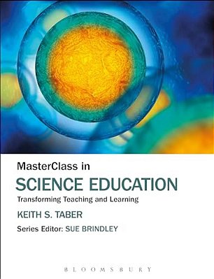 Masterclass In Science Education: Transforming Teaching And Learning-..