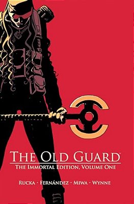 The Old Guard: The Immortal Edition Volume 1-..