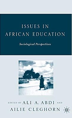 Issues In African Education: Sociological Perspectives-..