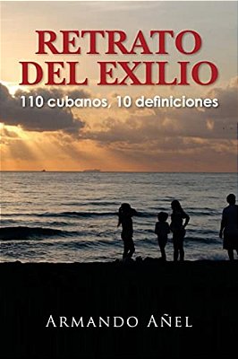 Retrato Del Exilio 110 Cubanos, 10 Definiciones-..