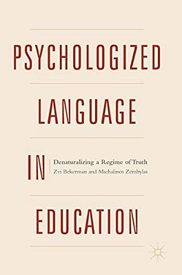 Psychologized Language In Education: Denaturalizing A Regime Of Truth-..