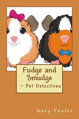 Fudge And Smudge Pet Detectives-..