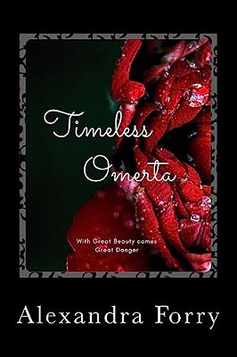 Timeless Omerta: With Great Beaty Comes Great Danger-..
