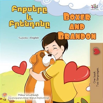 Boxer And Brandon (Armenian English Bilingual Children's Book)-..