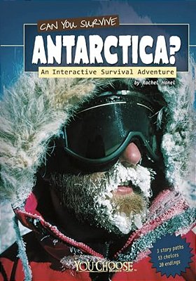 Can You Survive Antarctica?: An Interactive Survival Adventure-..