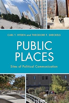 Public Places: Sites Of Political Communication-..