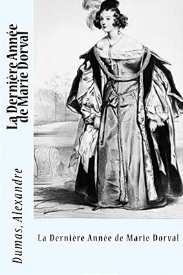 La Dernière Année De Marie Dorval-..