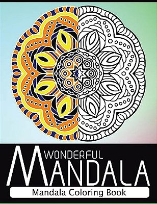 Wonderful Mandala: Mandala Coloring Book For Adult Turn You To Mindfulness-..