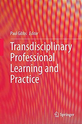 Transdisciplinary Professional Learning And Practice-..
