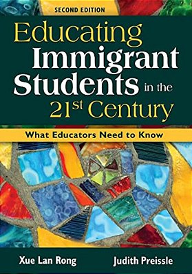 Educating Immigrant Students In The 21St Century: What Educators Need To Know-..