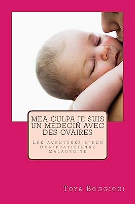 Mea Culpa Je Suis Un Médecin Avec Des Ovaires-..