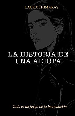 La Historia De Una Adicta-..