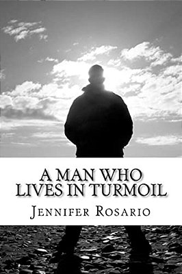 A Man Who Lives In Turmoil: A Man Who Lives In Turmoil-..