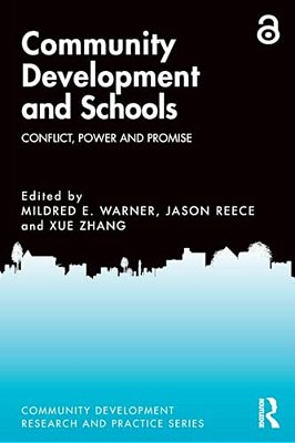 Community Development And Schools: Conflict, Power And Promise-..