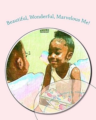 Beautiful, Wonderful, Marvelous Me!-..