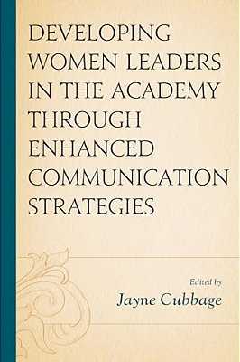 Developing Women Leaders In The Academy Through Enhanced Communication Strategies-..