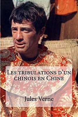 Les Tribulations D'Un Chinois En Chine-..