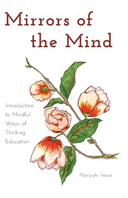 Mirrors Of The Mind: Introduction To Mindful Ways Of Thinking Education-..