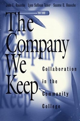 Company We Keep: Collaboration In The Community College-..