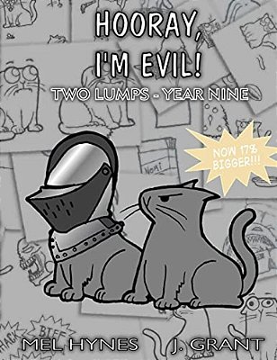 Hooray, I'm Evil!: Two Lumps, Year 9-..