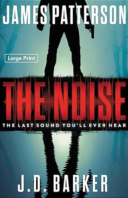 The Noise: A Thriller-..
