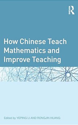 How Chinese Teach Mathematics And Improve Teaching-..