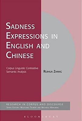 Sadness Expressions In English And Chinese: Corpus Linguistic Contrastive Semantic Analysis-..