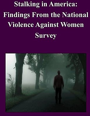 Stalking In America: Findings From The National Violence Against Women Survey-..