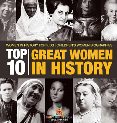 Top 10 Great Women In History Women In History For Kids Children's Women Biographies-..