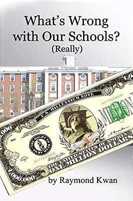 What's Wrong With Our Schools (Really): An Insider's Experience-..