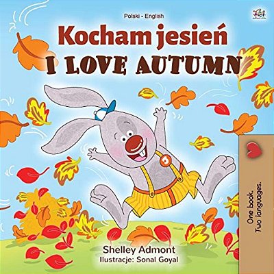 I Love Autumn (Polish English Bilingual Book For Kids)-..